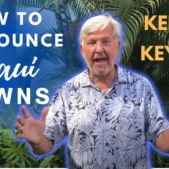 How to Say the Names of Maui Towns
